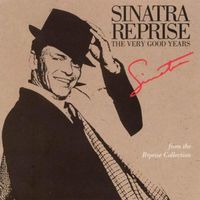 Frank Sinatra - Sinatra Reprise - The Very Good Years